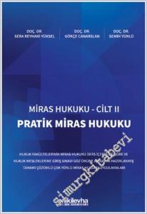 Miras Hukuku Cilt 2 - Pratik Miras Hukuku -        2024