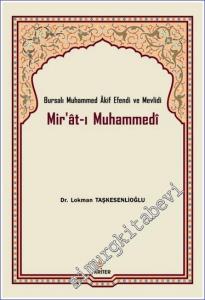 Mir'at-ı Muhammedi : Bursalı Muhammed Akif Efendi ve Mevlidi -        2019