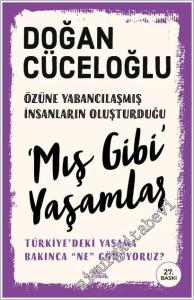 Mış Gibi Yaşamlar: Türkiye'deki Yaşama Bakınca “Ne” Görüyoruz? -        2025