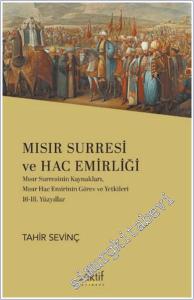 Mısır Surresi ve Hac Emirliği: Mısır Surresinin Kaynakları Mısır Hac Emirinin Görev ve Yetkileri - 16 ve 18. Yüzyıllar -        2025