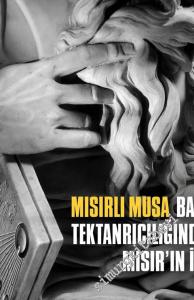 Mısırlı Musa: Batı Tektanrıcılığında Mısır'ın İzi -