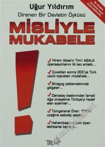 Misliyle Mukabele: Direnen Bir Devletin Öyküsü -        2007