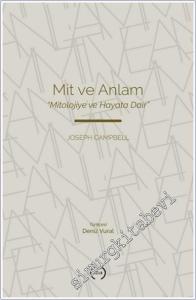 Mit ve Anlam : Mitolojiye ve Hayata Dair -        2024