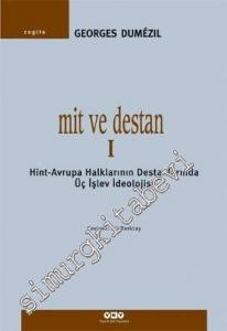 Mit ve Destan 1: Hint- Avrupa Halklarının Destanlarında Üç İşlev İdeolojisi -        2023
