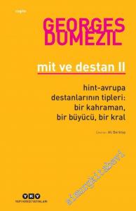 Mit ve Destan II: Hint - Avrupa Destanlarının Tipleri - Bir Kahraman, Bir Büyücü, Bir Kral -        2023