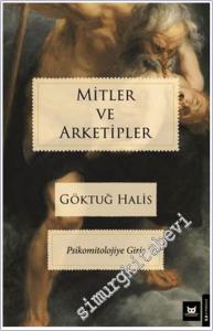 Mitler ve Arketipler : Psikomitolojiye Giriş -        2025