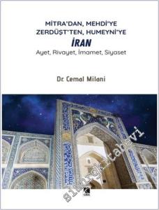 Mitra'dan Mehdi'ye Zerdüşt'ten Humeyni'ye İran -        2025