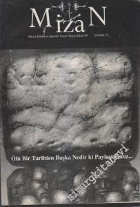 Mizan Edebiyat Ağırlıklı Sanat Dergisi - Dosya: Ölü Bir Tarihten Başka Nedir Ki Paylaştığımız - Sayı: 2 - 3      Ekim