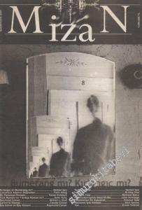 Mizan Edebiyat Ağırlıklı Sanat Dergisi - Yazı: Bumerang Mı? Kırlangıç Mı? - Sayı: 8      Aralık - Şubat
