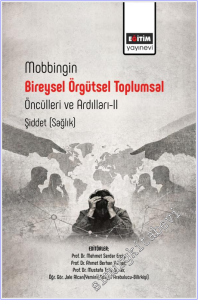 Mobbingin Bireysel Örgütsel Toplumsal Öncülleri ve Ardılları - 2 : Şiddet ( Sağlık ) -