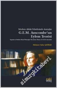 Modern Ahlak Felsefesinde Arayışlar: G.E.M. Anscombe'un Eylem Teorisi -        2025