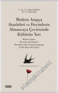 Modern Arapça Atasözleri ve Deyimlerin Almancaya Çevirisinde Kültürün Yeri -        2024