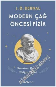 Modern Çağ Öncesi Fizik Kuantum Öncesi Fiziğin Tarihi -        2022