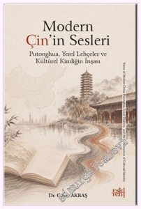 Modern Çin'in Sesleri : Putonghua Yerel Lehçeler ve Kimliğin İnşası -