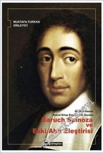 Modern Dönem Kutsal Kitap Eleştirisinin Öncüsü Baruch Spinoza ve Eski Ahit Eleştirisi -        2020
