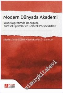 Modern Dünyada Akademi: Yükseköğretimde Dönüşüm Küresel Eğilimler ve Gelecek Perspektifleri -        2025