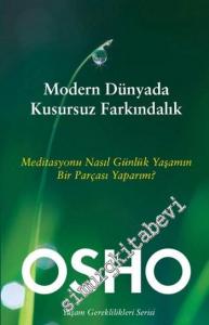 Modern Dünyada Kusursuz Farkındalık: Meditasyonu Nasıl Günlük Yaşamın Bir Parçası Yaparım? -