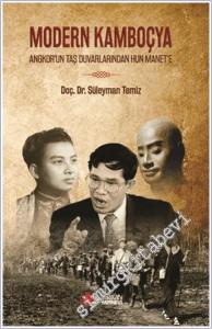 Modern Kamboçya : Angkor ‘un Taş Duvarlarından Hun Manet'e -        2025
