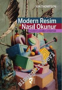 Modern Resim Nasıl Okunur: Modern Ustaları Anlamak -        2022