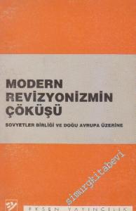 Modern Revizyonizmin Çöküşü: Sovyetler Birliği ve Doğu Avrupa Üzerine -