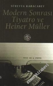 Modern Sonrası Tiyatro ve Heiner Müller -