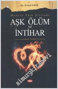 Modern Türk Şiirinde Aşk Ölüm ve İntihar -