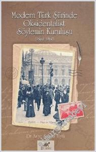 Modern Türk Şiirinde Oksidentalist Söylemin Kuruluşu (1860-1960) -        2025