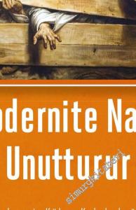 Modernite Nasıl Unutturur -