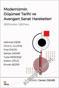 Modernizmin Düşünsel Tarihi ve Avangart Sanat Hareketleri : 1800'lerden 1950'lere -        2025
