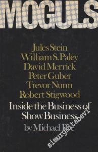 Moguls: Inside the Business of Show Business  [Hardcover] -        1980