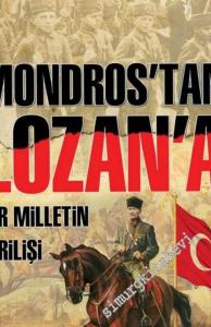 Mondros'tan Lozan'a Bir Milletin Dirilişi -        2018