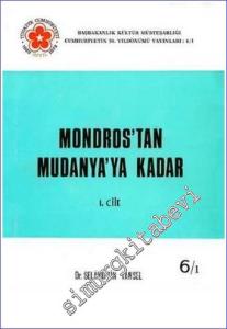 Mondros'tan Mudanya'ya Kadar Cilt: 1 -