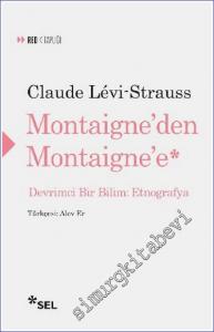 Montaigne'den Montaigne'e: Devrimci Bir Bilim: Etnografya -        2018