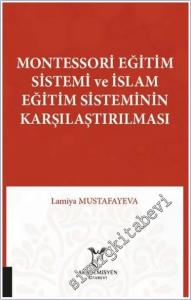 Montessori Eğitim Sistemi ve İslam Eğitim Sisteminin Karşılaştırılması -        2020
