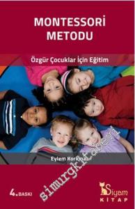 Montessori Metodu: Özgür Çocuklar İçin Eğitim -