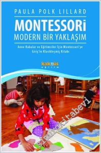 Montessori : Modern Bir Yaklaşım : Anne Babalar ve Eğtimciler İçin Montessori'ye Giriş'in Klasikleşmiş Kitabı -        2021