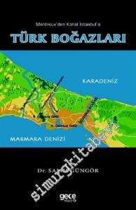 Montreux'den Kanal İstanbul'a Türk Boğazları -