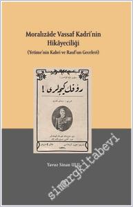 Moralızade Vassaf Kadri'nin Hikayeciliği: Yetime'nin Kabri ve Rauf'un Geceleri -        2024