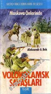 Moskova Önlerinde (Volokolamsk Savaşları) Cilt: 1 -