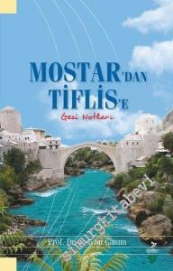Mostar'dan Tiflis'e Gezi Notları -        2017