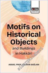 Motifs On Historical Objects and Buildings in Hakkari -        2025