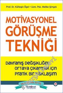Motivasyonel Görüşme Tekniği - Davranış Değişikliğini Ortaya Çıkarmak için Pratik bir Yaklaşım -        2023