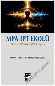 MPA - IPT Ekolü : Bütüncül Psikoloji Yaklaşımı -