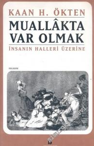 Muallakta Var Olmak: İnsanın Halleri Üzerine -        2005