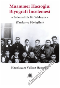Muammer Hacıoğlu: Biyografi İncelemesi : Psikanalitik Bir Yaklaşım (Yazılar ve Söyleşiler) -        2026