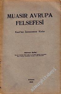 Muasır Avrupa Felsefesi: Kant'tan Zamanımıza Kadar -        1933