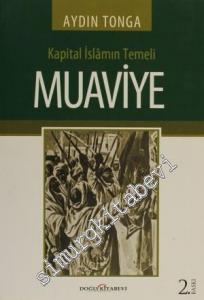 Muaviye: Kapital İslamın Temeli -