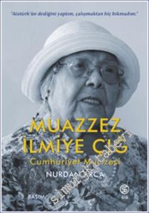 Muazzez İlmiye Çığ : Cumhuriyet Mucizesi -        2023