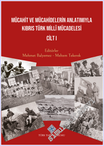 Mücahit ve Mücahidlerin Anlatımıyla Kıbrıs Türk Milli Mücadelesi - Cilt 1 -        2025