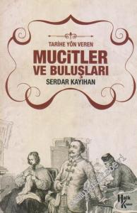 Mucitler ve Buluşları : Tarihi Yön Veren  -        2017